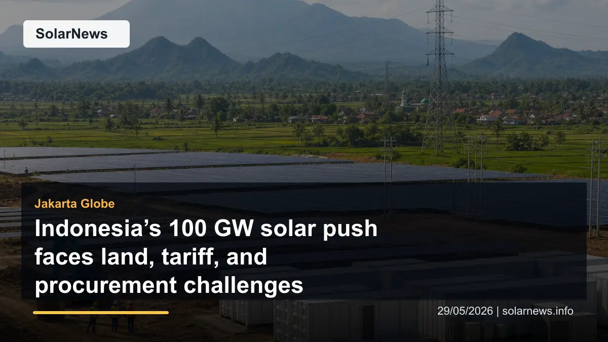 Indonesia’s 100 GW solar push faces land, tariff, and procurement challenges