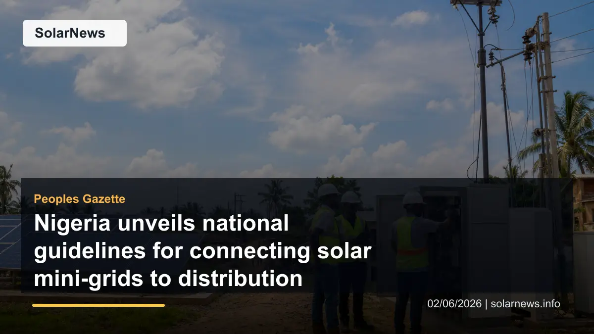 Nigeria unveils national guidelines for connecting solar mini-grids to distribution networks
