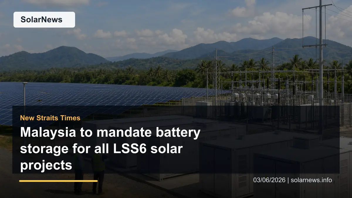 Malaysia to mandate battery storage for all LSS6 solar projects