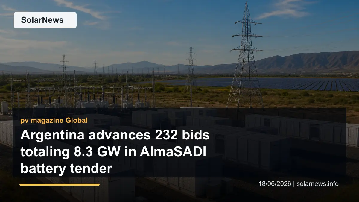 Argentina advances 232 bids totaling 8.3 GW in AlmaSADI battery tender
