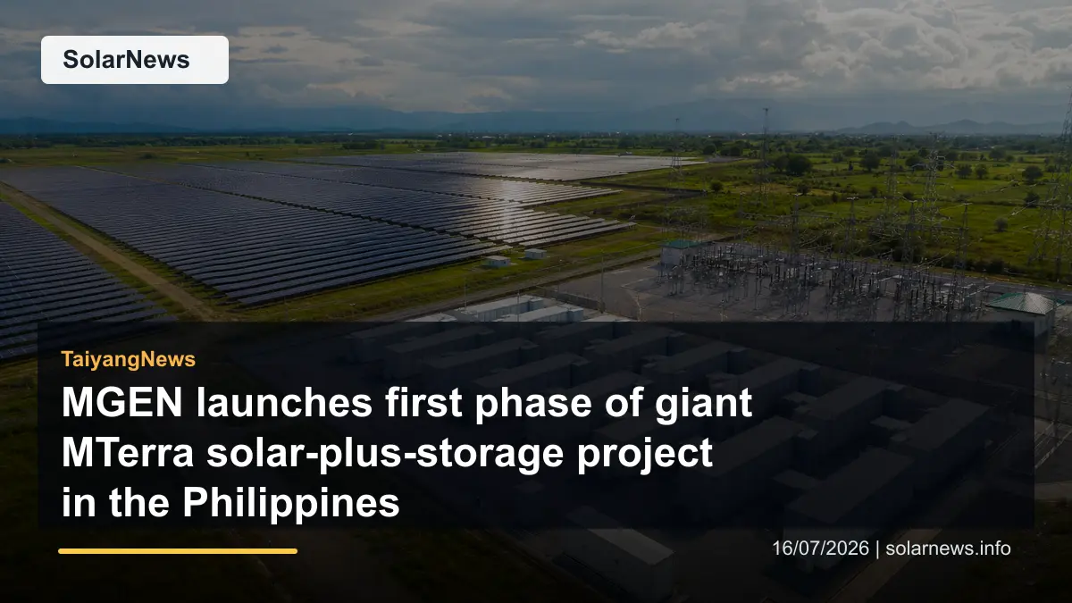 MGEN launches first phase of giant MTerra solar-plus-storage project in the Philippines