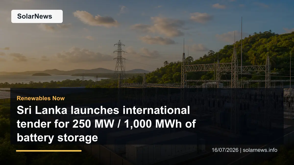 Sri Lanka launches international tender for 250 MW / 1,000 MWh of battery storage