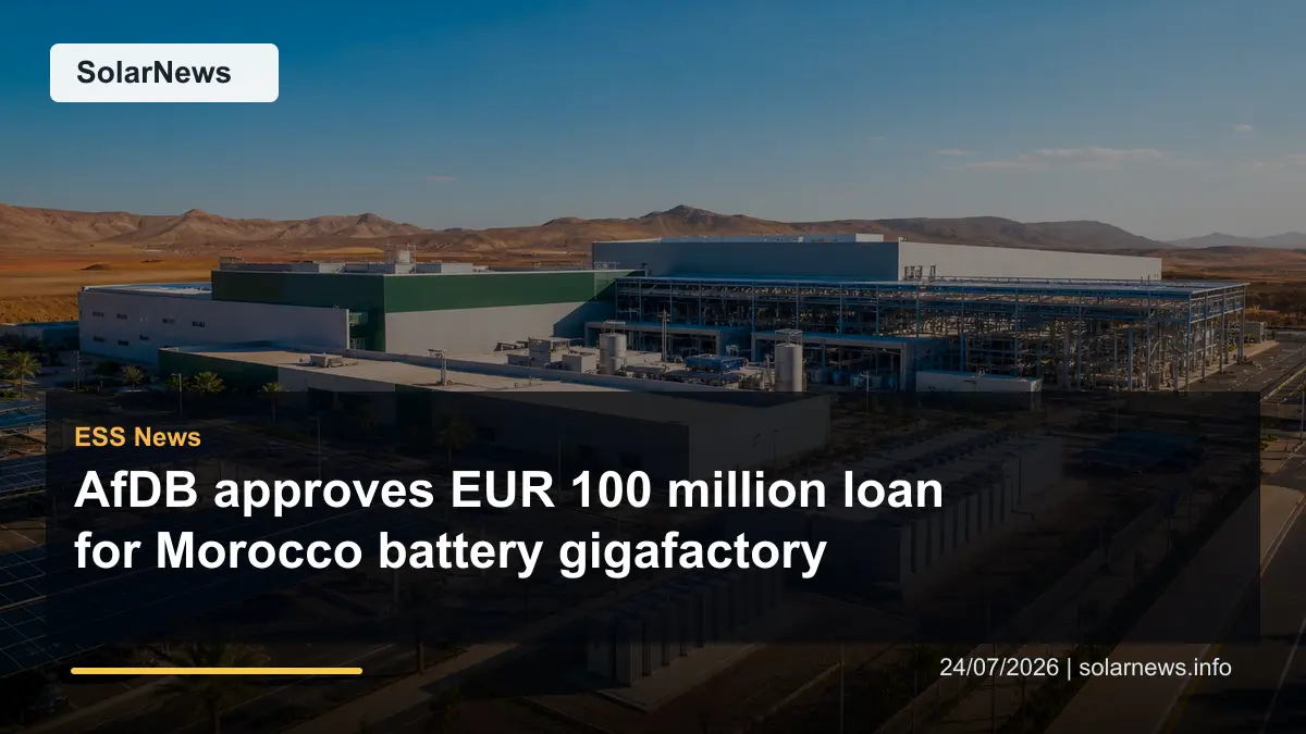 AfDB approves EUR 100 million loan for Morocco battery gigafactory