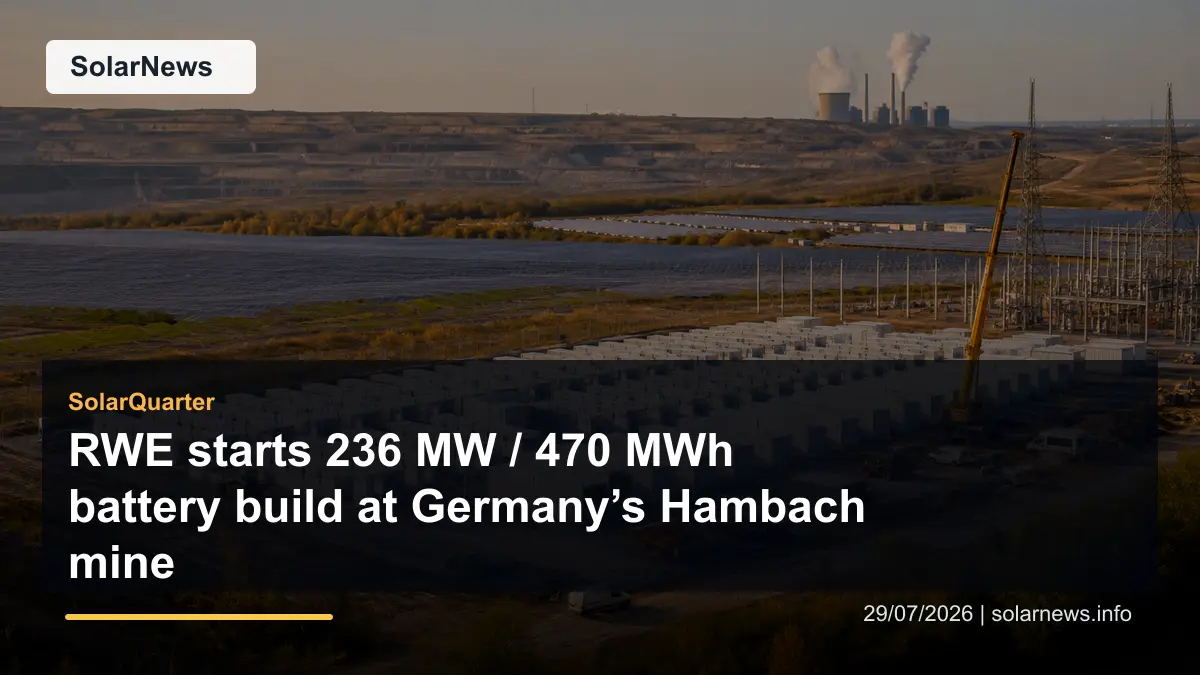 RWE starts 236 MW / 470 MWh battery build at Germany’s Hambach mine