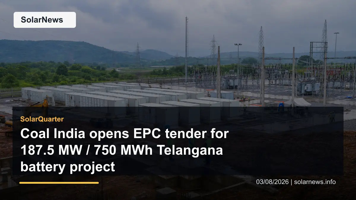 Coal India opens EPC tender for 187.5 MW / 750 MWh Telangana battery project