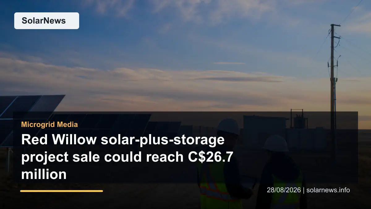 Red Willow solar-plus-storage project sale could reach C$26.7 million
