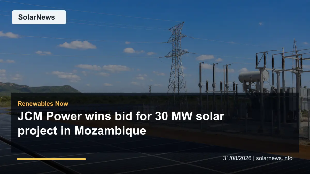 JCM Power wins bid for 30 MW solar project in Mozambique