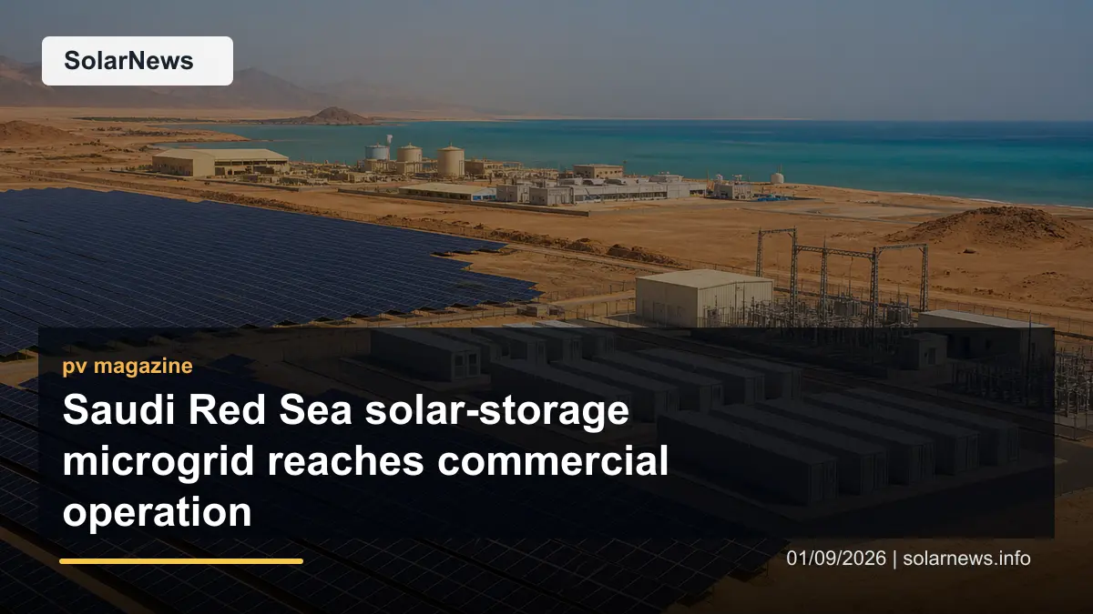 Saudi Red Sea solar-storage microgrid reaches commercial operation