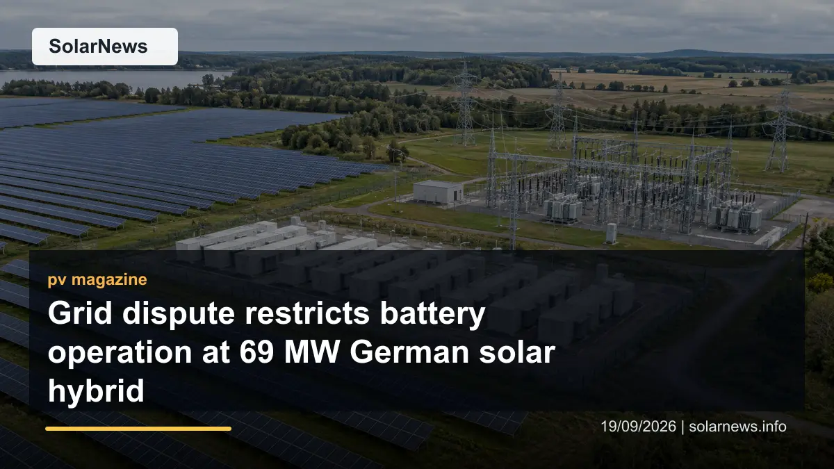 Grid dispute restricts battery operation at 69 MW German solar hybrid