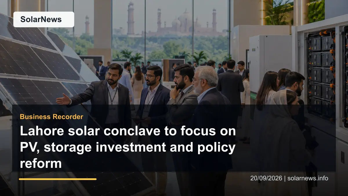 Lahore solar conclave to focus on PV, storage investment and policy reform