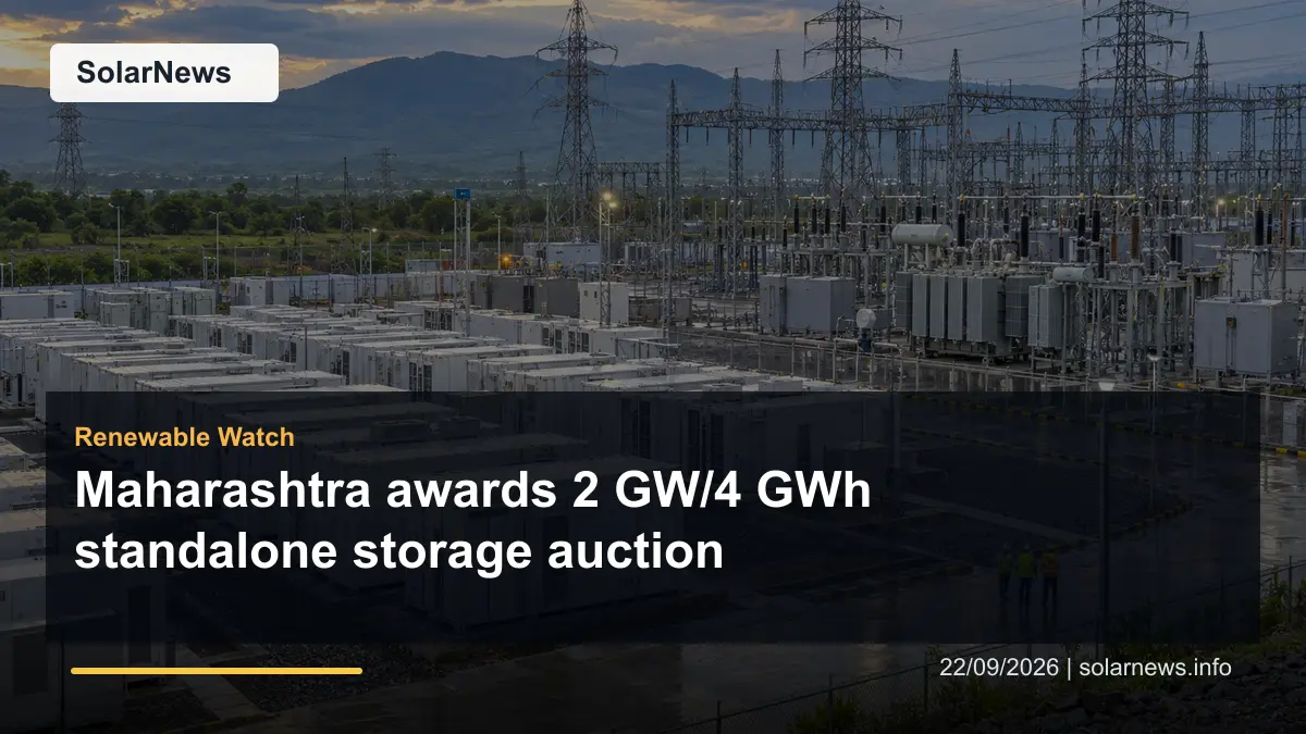 Maharashtra awards 2 GW/4 GWh standalone storage auction